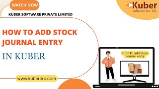 How To Add Stock Juornal entry  Kuber Accounting Software [upl. by Ursal274]