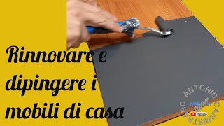 Come rinnovare e dipingere i mobili di casa [upl. by Forland]