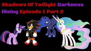 Shadows of Twilight Darkness Rising Ep 1 Part 2 [upl. by Mesics233]