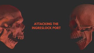 ATTACKING THE INGRESLOCK PORT [upl. by Hokanson]