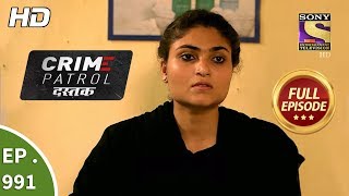 Crime Patrol Dastak  Ep 991  Full Episode  6th March 2019 [upl. by Wiltsey]