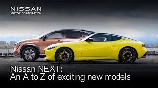 Nissan NEXT An A to Z of exciting new models [upl. by Feldt]