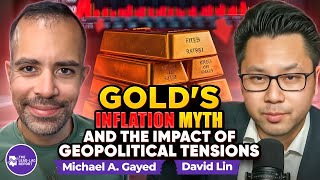 David Lin on Golds Inflation Myth and the Impact of Geopolitical Tensions TheDavidLinReport [upl. by Caroline874]