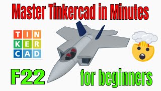 How To Create A Tinkercad F22 Raptor In Minutes  Perfect For Beginners [upl. by Rexferd]