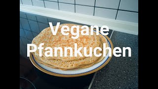 Vegane Pfannkuchen  Schnelle Kochrezepte [upl. by Ben]