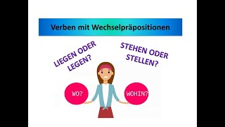 Verben mit Wechselpräpositionen Stehen oder stellen Liegen oder legen Deutsch Lernen [upl. by Abijah]