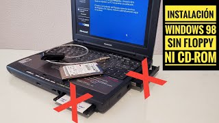 Reto instalación de Windows 98 en un PC sin disquetera floppy ni CDROM paso a paso [upl. by Sedinoel]