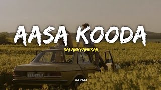 Aasa Kooda Slowed amp Reverb  SaiAbhyankkar ft thinkmusicofficial [upl. by Iatnahs534]