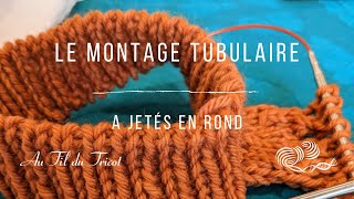 Le Montage Tubulaire à Jetés en Rond [upl. by Eniamret82]