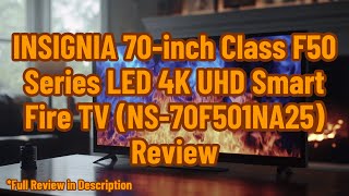 INSIGNIA 70inch Class F50 Series LED 4K UHD Smart Fire TV NS70F501NA25 Review [upl. by Leticia]