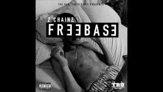 2 Chainz  Freebase HQ  Lyrics [upl. by Bolger825]