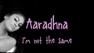 Aaradhna  Im Not The Same [upl. by Einra]