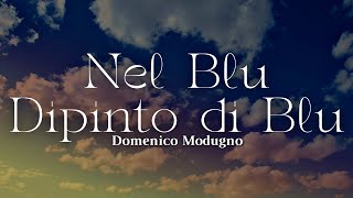 09 Nel Blu di Pinto di Blu Volare  Domenico Modugno  1958 [upl. by Blancha272]