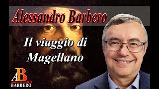 Alessandro Barbero  Il viaggio di Magellano [upl. by Aettam]