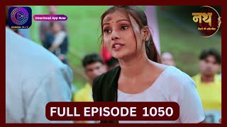 Nath Rishton Ki Agnipariksha  17 Sept 2024  Full Episode 1050  Dangal TV [upl. by Britta]