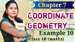 Example 10 l ch 7 l coordinate geometry l class 10 maths l Ncert [upl. by Hazlett]