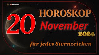 HOROSKOP FÜR DEN 20 NOVEMBER 2024 FÜR ALLE STERNZEICHEN [upl. by Aramois626]