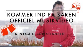 KOMMER IND PÅ BAREN OFFICIEL MUSIKVIDEO  4K  BENJAMIN CHRISTIANSEN [upl. by Ylus]