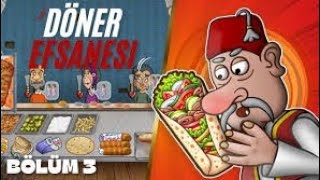 DÖNER EFSANESİ 3 BÖÜM [upl. by Trilly]