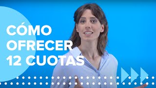 Mercado Pago  ¿Cómo ofrecer hasta 12 cuotas sin interés a tus compradores [upl. by Anglo798]