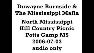 Duwayne Burnside and the Mississippi Mafia 20060703 [upl. by Nosnaj]