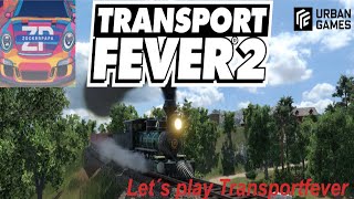 Lets play Transportfever2 Staffel 1 Folge 6 Schönbau im Zeitraffer [upl. by Ahsatniuq792]