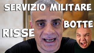 Risse e Botte durante il servizio militare [upl. by Gile]