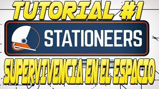 STATIONEERS  1 TUTORIAL  GAMEPLAY ESPAÑOL [upl. by Etnoid148]