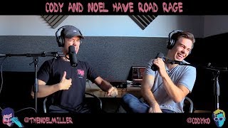 Cody and Noel Have Road Rage TMG PODCAST HIGHLIGHTS [upl. by Mayap632]