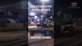 Big Block High Output 4x4 Pulling Truck truckpulls truck truckpulling chevy [upl. by Koosis]