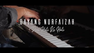 Dayang Nurfaizah  Dari Hati Ke Hati Official Music Video [upl. by Wertheimer]