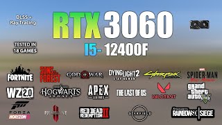 RTX 3060  i5 12400F  Test in 18 Games  RTX 3060 Gaming [upl. by Tawnya]