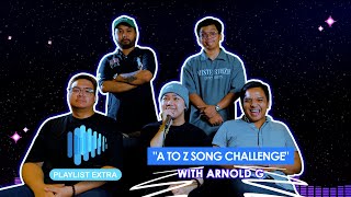 Playlist Extra Arnold G takes on the the A to Z Song Challenge [upl. by Avitzur]