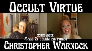 Astrologer Christopher Warnock Occult Virtue Worldview Methodology Heuristics [upl. by Eiraminot957]