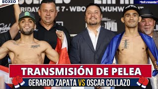 Transmisión pelea Gerardo Zapata vs Oscar Collazo [upl. by Wappes]