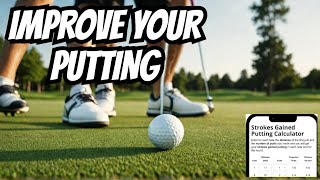 Improve Putting Skills With Strokes Gained Putting Analysis [upl. by Weitzman18]