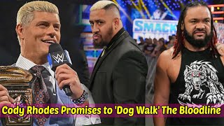 Cody Rhodes Promises to Dog Walk The Bloodline After Epic WWE SmackDown Showdown [upl. by Ronyam]