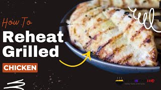 How to Reheat Grilled Chicken  Bloggin Good Food [upl. by Aneeles]