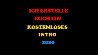 ICH ERSTELLE EUCH EIN KOSTENLOSES INTRO 2020  Intro kostenlos erstellen  Nehmanija [upl. by Elizabeth732]