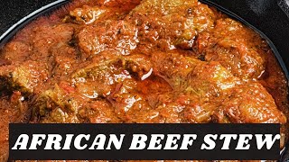 Mouthwatering African Beef Stew  Nigerian Beef Stew [upl. by Sueahccaz24]