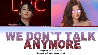 We dont talk anymore  Jungkook 정국  Duet with color coded lyrics [upl. by Rhine222]