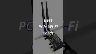 TOP 6 Best PCIe WiFi Cards 2022  For Fast Inetrnet Connections [upl. by Llerdnam]