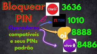 Como Bloquear PIN do CHIP TIM VIVO CLARO ou Oi PIN padrão 1010 8486 3636 8888 [upl. by Heeley]