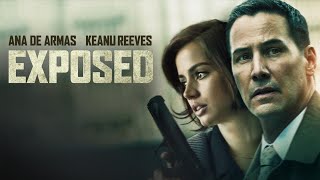 Exposed 2016 Movie  Keanu Reeves Ana de Armas Christopher McDonald  Review And Facts [upl. by Gina267]