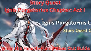 Story Quest Ignis Purgatorius Chapter Act I When the HearthFlame Goes Out Guide【Genshin Impact46】 [upl. by Goebel21]