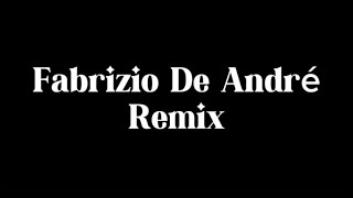 Fabrizio De André Remix [upl. by Ordnaxela725]