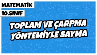 10 Sınıf Matematik  Toplam ve Çarpma Yöntemiyle Sayma  2022 [upl. by Giraud]