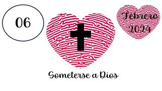 06 Febrero Nuestro Pan Diario 2024 Someterse a Dios [upl. by Osnerol]