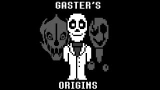 Undertale  Gasters Origins [upl. by Ztnaj]