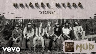 Whiskey Myers  Stone Audio [upl. by Lenoyl387]